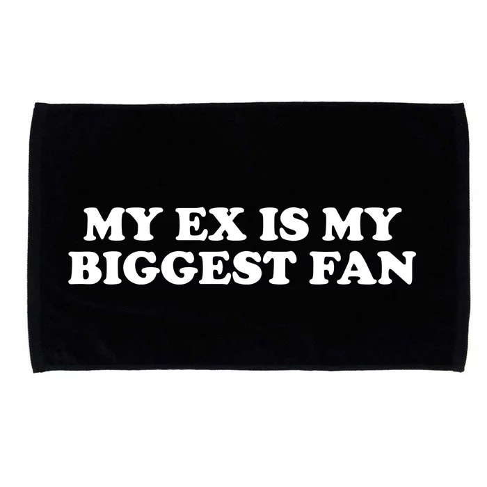 My Ex Is My Biggest Fan Shirts Funny Sayings Microfiber Hand Towel