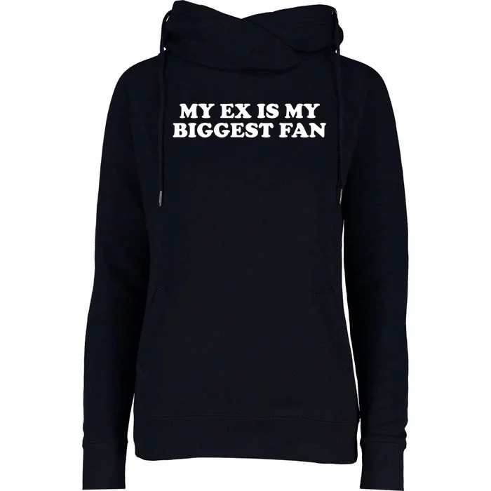 My Ex Is My Biggest Fan Shirts Funny Sayings Womens Funnel Neck Pullover Hood