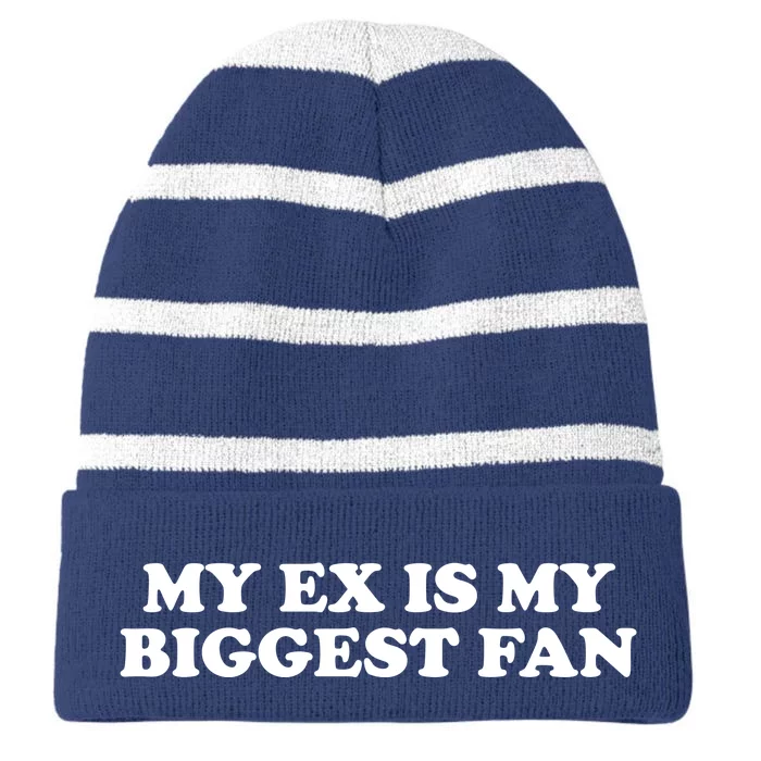 My Ex Is My Biggest Fan Shirts Funny Sayings Striped Beanie with Solid Band