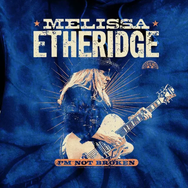 Melissa Etheridge I’M Not Broken Tie Dye Hoodie