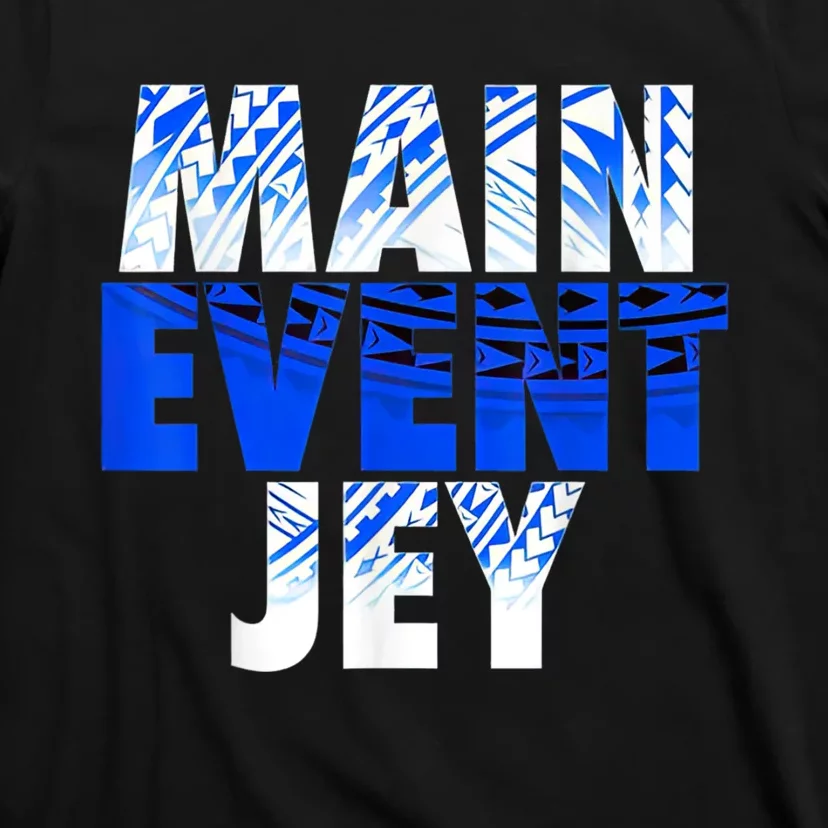 Main Event Jey T-Shirt