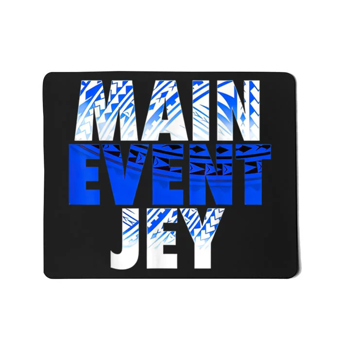 Main Event Jey Mousepad