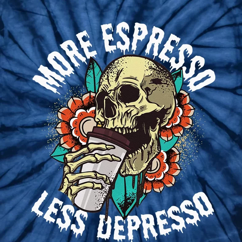 More Espresso Less Depresso Skull Coffee Lover Energy Drink Tie-Dye T-Shirt