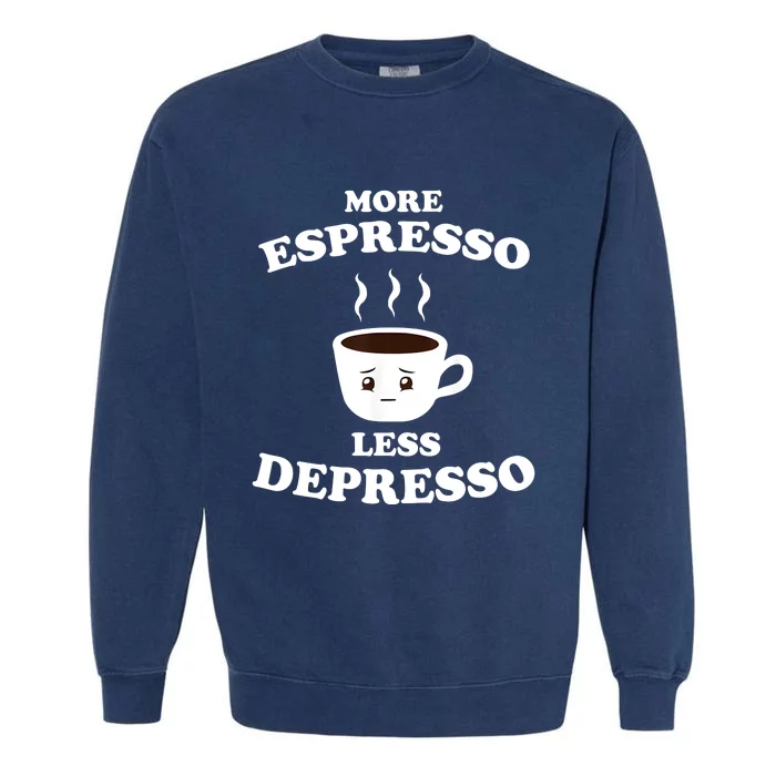 More Espresso Less Depresso Garment-Dyed Sweatshirt