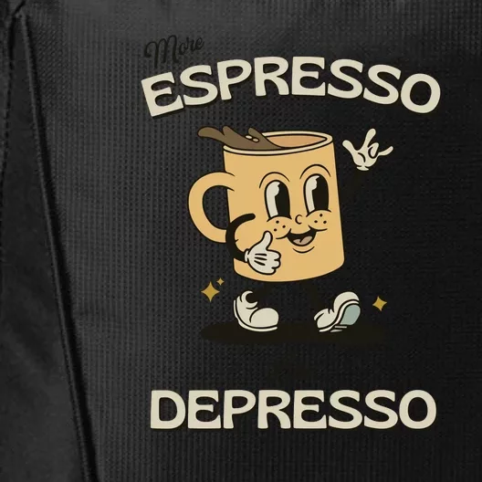 More Espresso Less Depresso Coffee Lover City Backpack