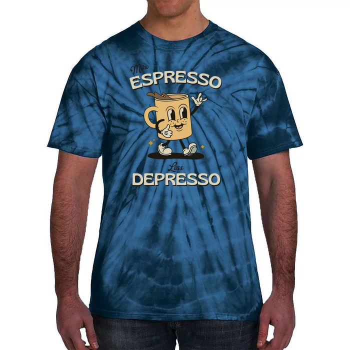 More Espresso Less Depresso Coffee Lover Tie-Dye T-Shirt