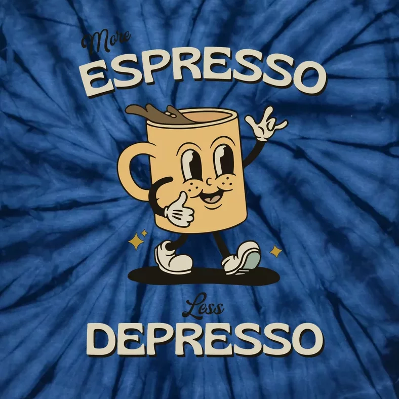 More Espresso Less Depresso Coffee Lover Tie-Dye T-Shirt