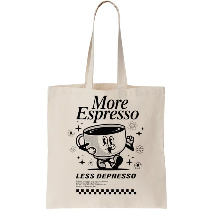 More Espresso Less Depresso Funny Coffee Tote Bag