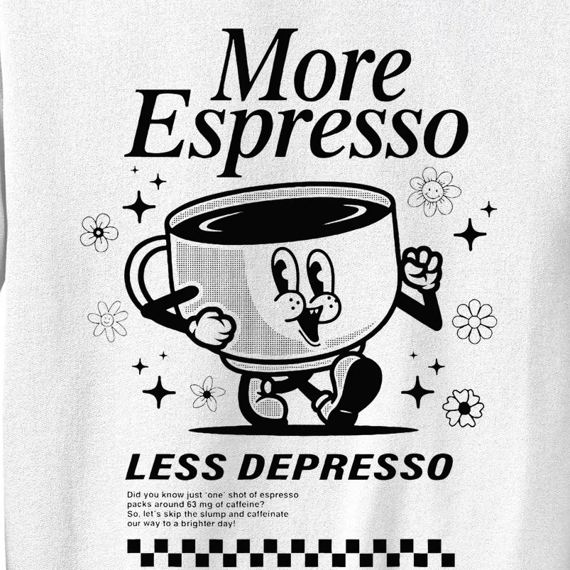 More Espresso Less Depresso Funny Coffee Sweatshirt