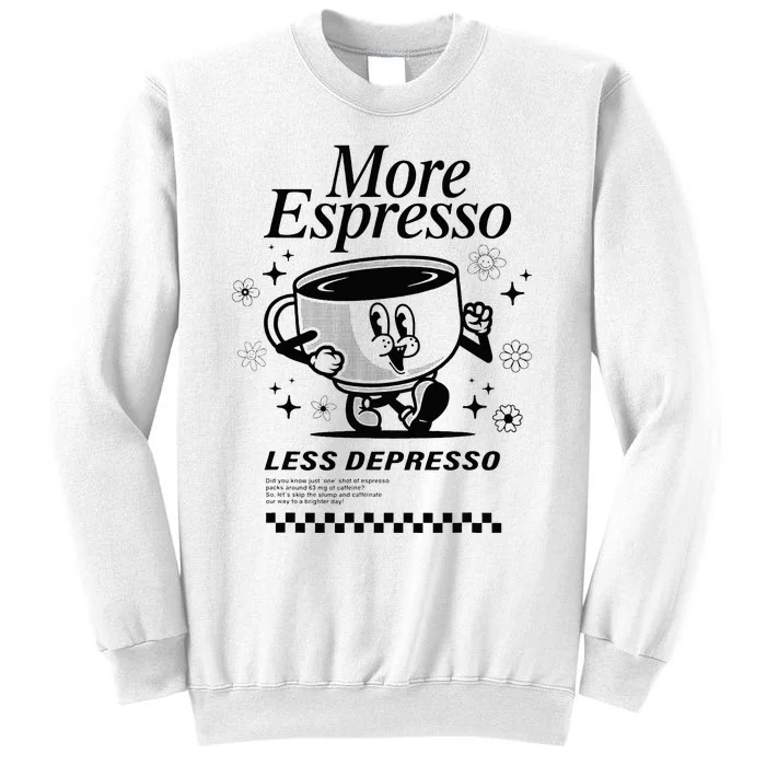 More Espresso Less Depresso Funny Coffee Sweatshirt