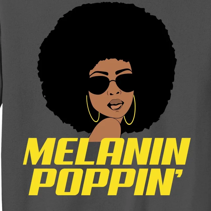 Melanin Poppin Proud African Pride Tall Sweatshirt