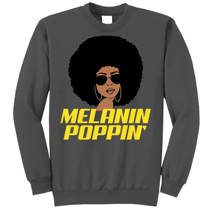 Melanin Poppin Proud African Pride Tall Sweatshirt