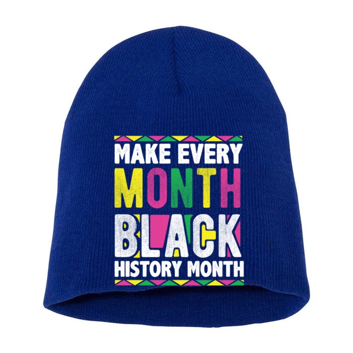 Make Every Month Black History Month Gift Short Acrylic Beanie