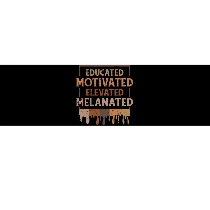 Melanin Educated Motivated Melananted Bumper Sticker