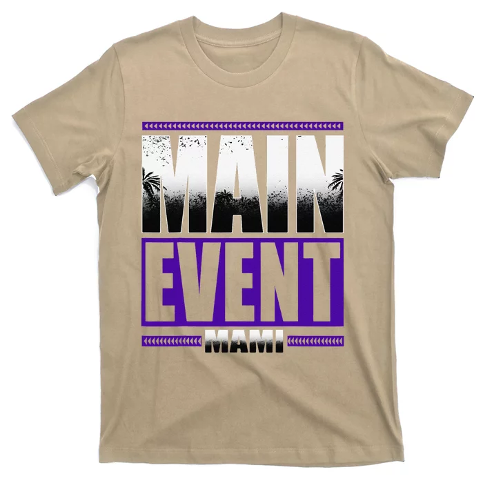 Main Event Mami T-Shirt