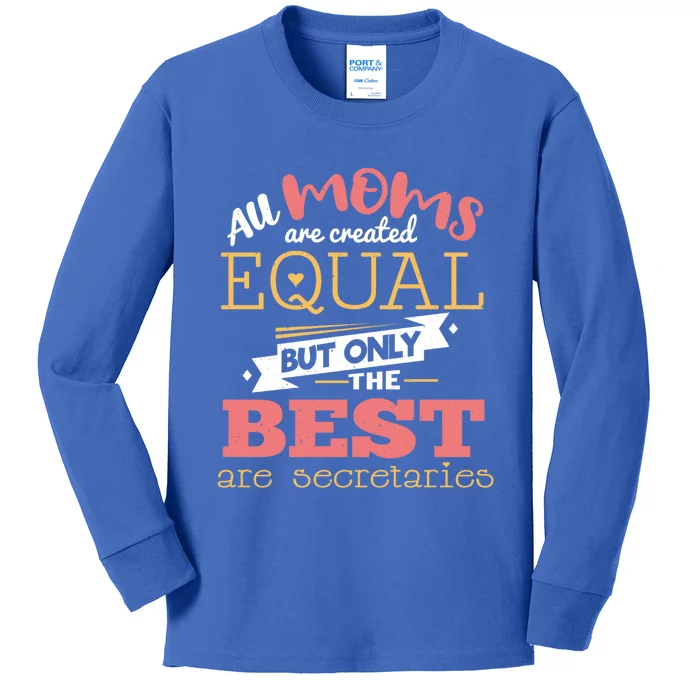 Mom Equal Mommy Best Jobs Secretaries Happy MotherS Day Gift Kids Long Sleeve Shirt