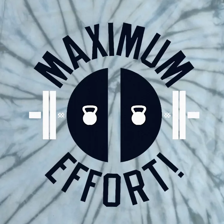 Maximum Effort Tie-Dye T-Shirt