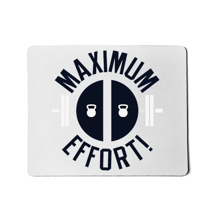 Maximum Effort Mousepad