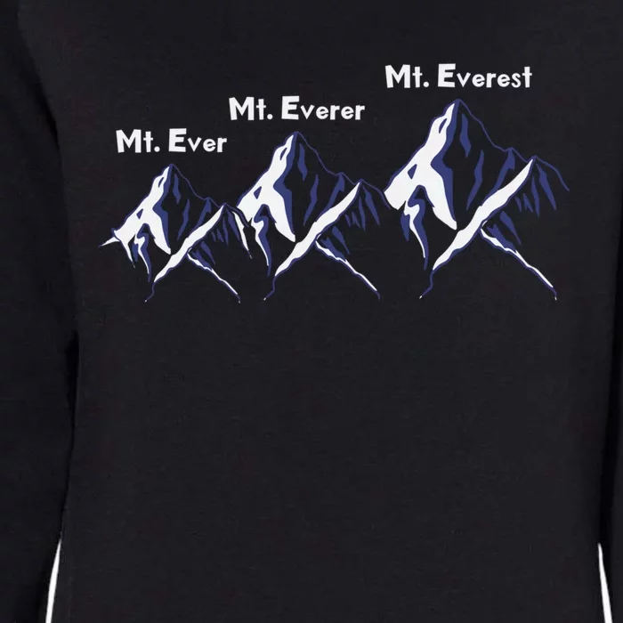 Mt Ever Mt Everer Mt Everest Dad Jokes Periodically Gift Womens California Wash Sweatshirt