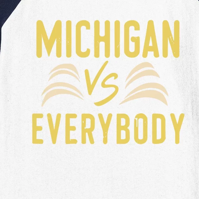 Michigan Everybody Michigan Vs Versus Against Everyone Baseball Sleeve Shirt