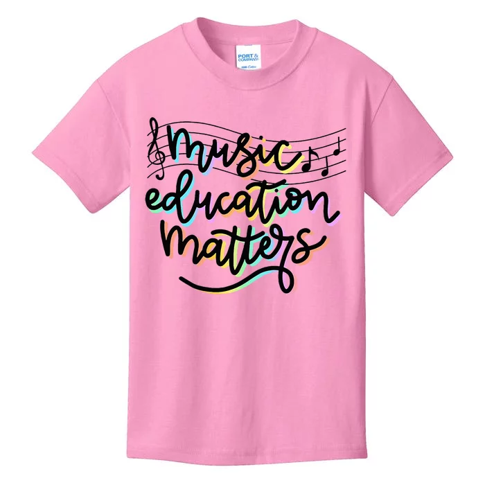 Music Education Matters Music Teacher Appreciation Kids T-Shirt