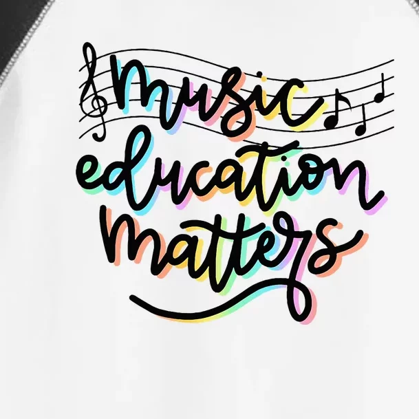 Music Education Matters Music Teacher Appreciation Toddler Fine Jersey T-Shirt