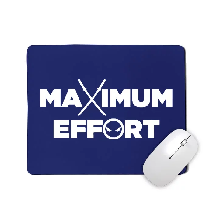 Maximum Effort Mousepad