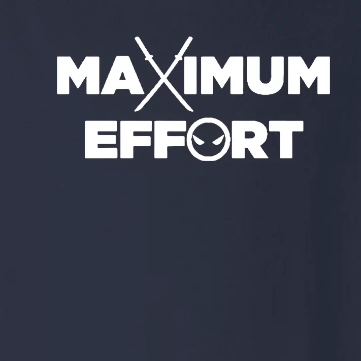 Maximum Effort Toddler Long Sleeve Shirt