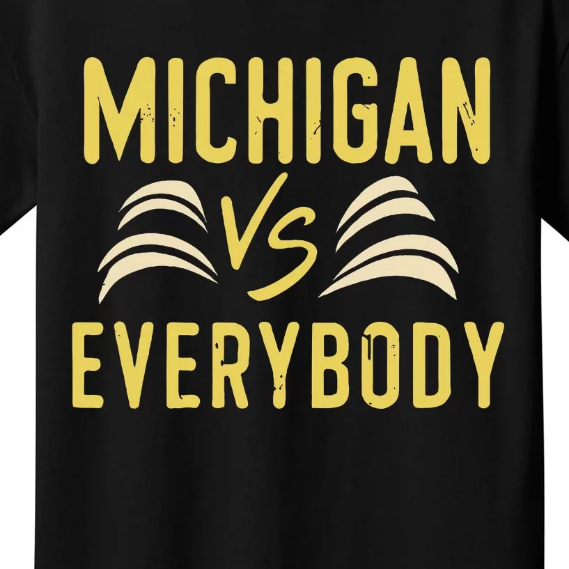 michigan everybody michigan vs versus against everyone Kids T-Shirt