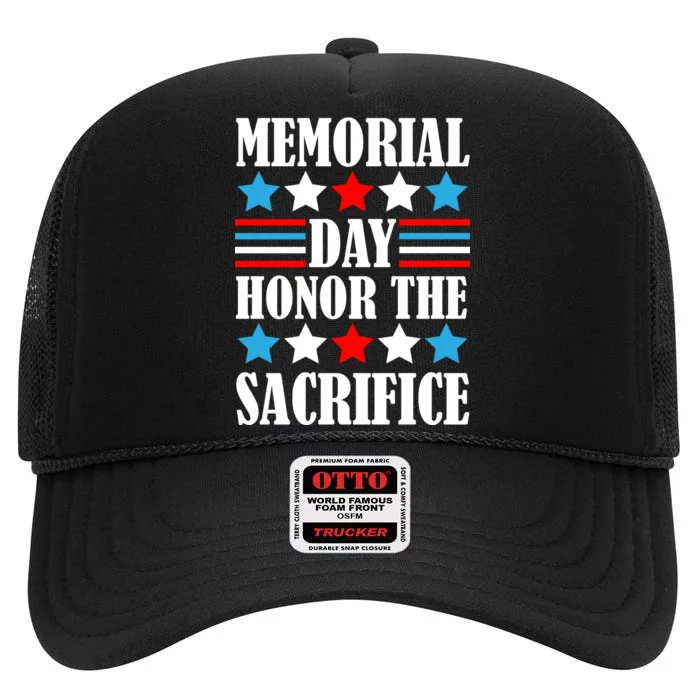 Memorial Day Honor The Sacrifice High Crown Mesh Trucker Hat