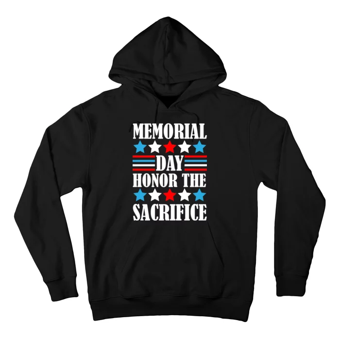 Memorial Day Honor The Sacrifice Hoodie