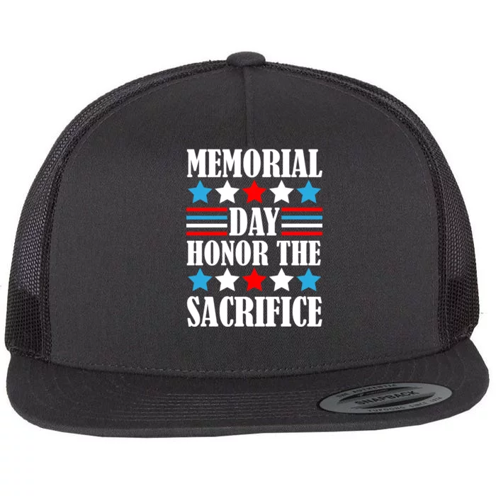 Memorial Day Honor The Sacrifice Flat Bill Trucker Hat