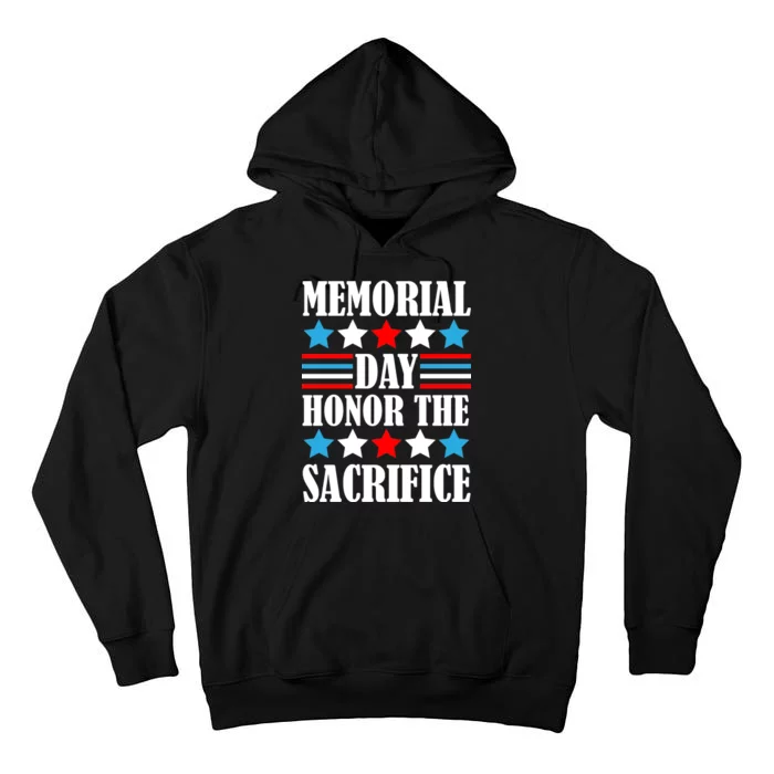 Memorial Day Honor The Sacrifice Tall Hoodie