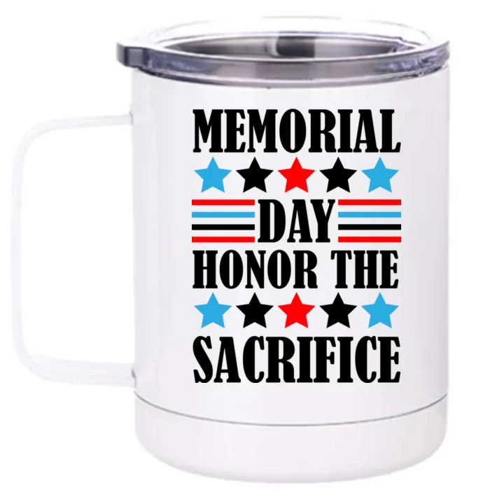 Memorial Day Honor The Sacrifice Front & Back 12oz Stainless Steel Tumbler Cup