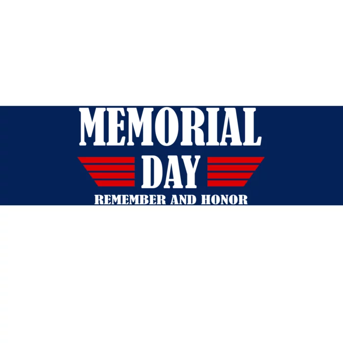 Memorial Day Remember And Honor Bumper Sticker