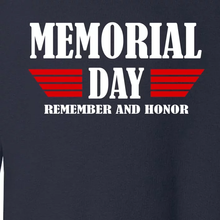 Memorial Day Remember And Honor Toddler Sweatshirt