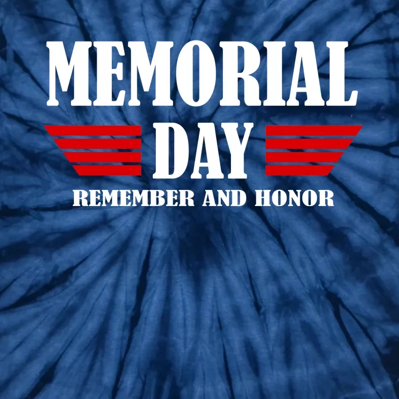 Memorial Day Remember And Honor Tie-Dye T-Shirt