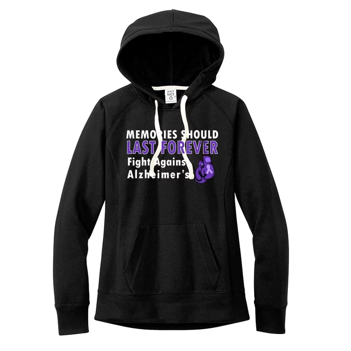 Memories Should Last Forever Fight Against Alzheimer's Women's Fleece Hoodie