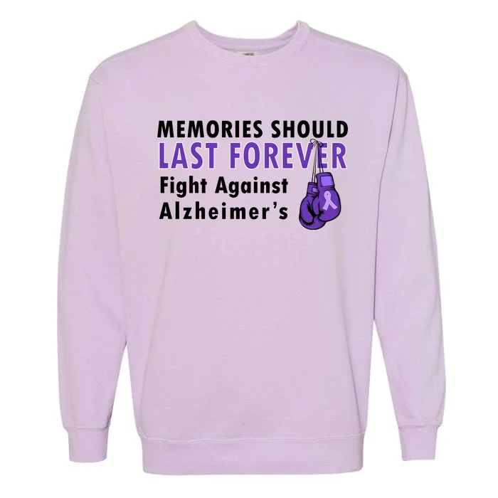 Memories Should Last Forever Fight Against Alzheimer's Garment-Dyed Sweatshirt