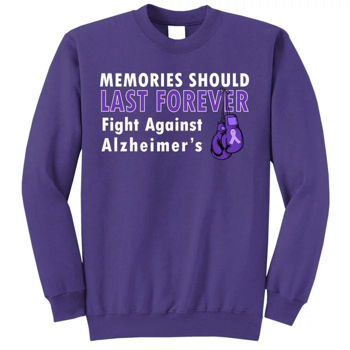 Memories Should Last Forever Fight Against Alzheimer's Sweatshirt