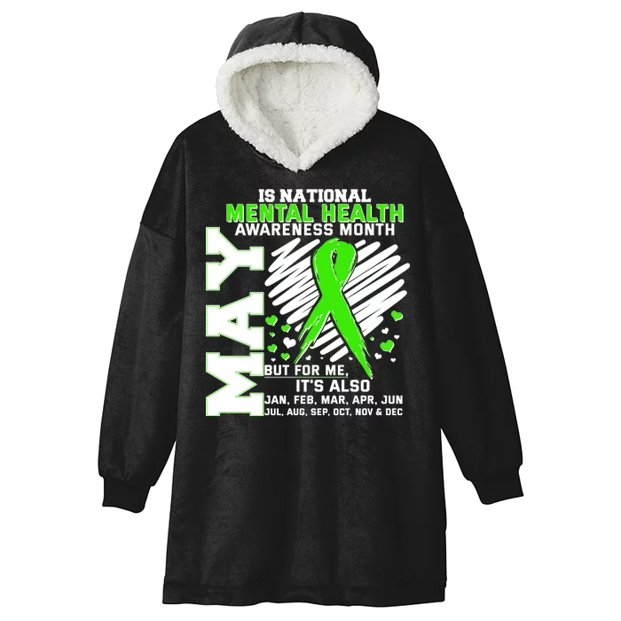 Mental Health Awareness Month Is All Year Long Hooded Wearable Blanket