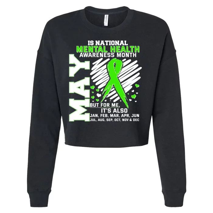 Mental Health Awareness Month Is All Year Long Cropped Pullover Crew