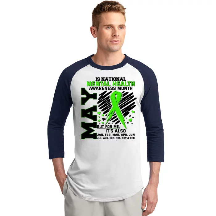 Mental Health Awareness Month Is All Year Long Baseball Sleeve Shirt