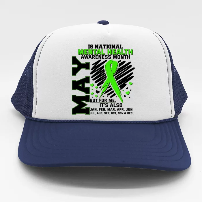 Mental Health Awareness Month Is All Year Long Trucker Hat