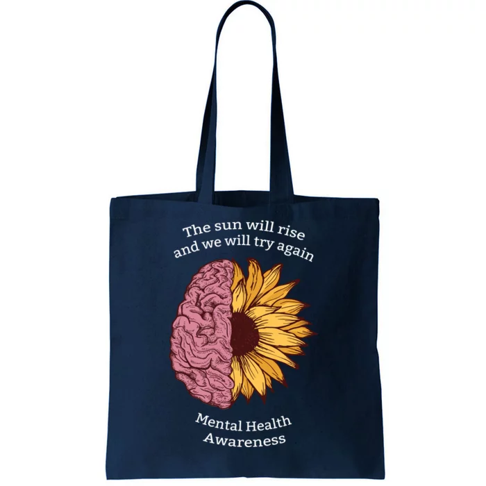 Mental Health Awareness Sun Will Rise Tote Bag