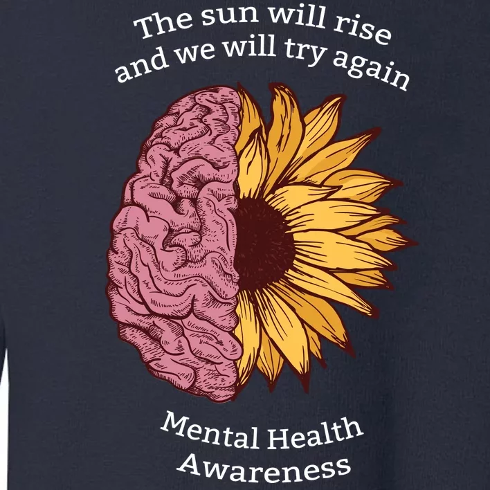 Mental Health Awareness Sun Will Rise Toddler Sweatshirt