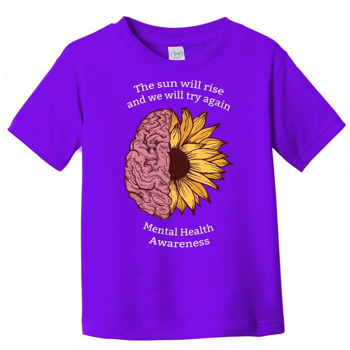 Mental Health Awareness Sun Will Rise Toddler T-Shirt