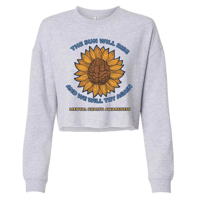 Mental Health Awareness Sunflower The Sun Will Rise Cropped Pullover Crew