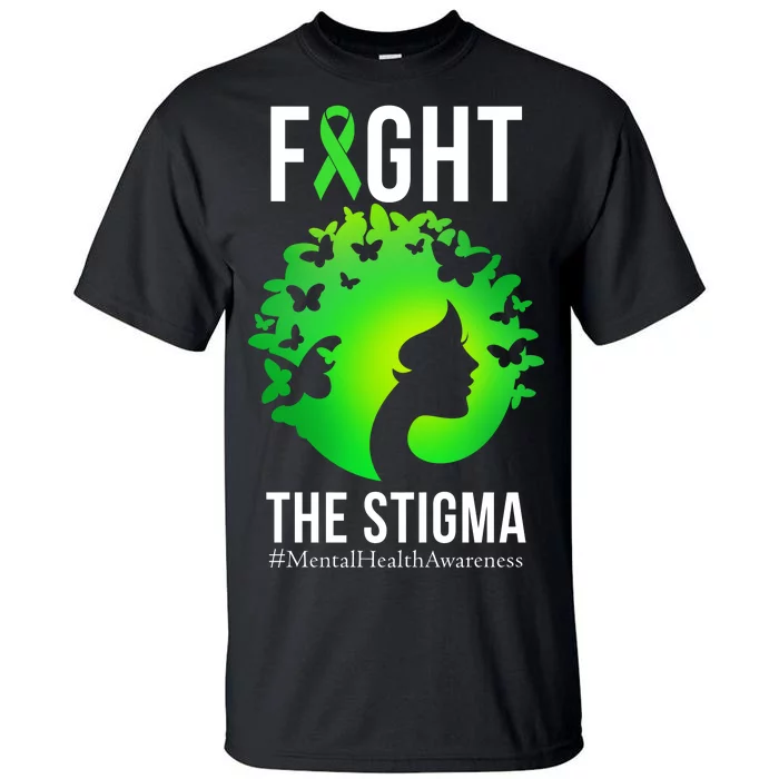 Mental Health Fight The Stigma Tall T-Shirt