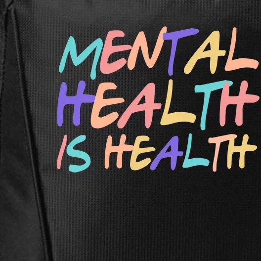 Mental Health Is Health City Backpack